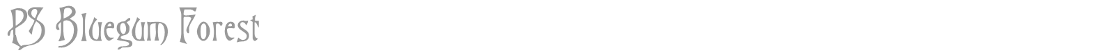 PS Bluegum Forest font preview
